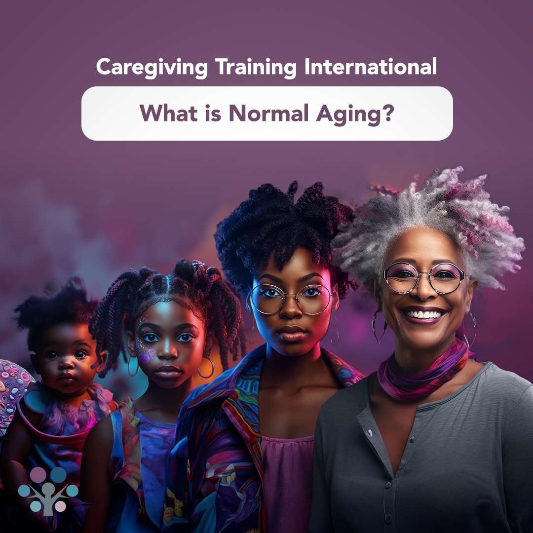 Aging 101: A Complete Guide to the Normal Aging Process for Caregivers